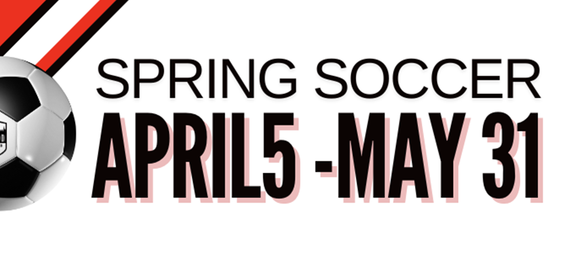 We are excited for SPRING SOCCER!